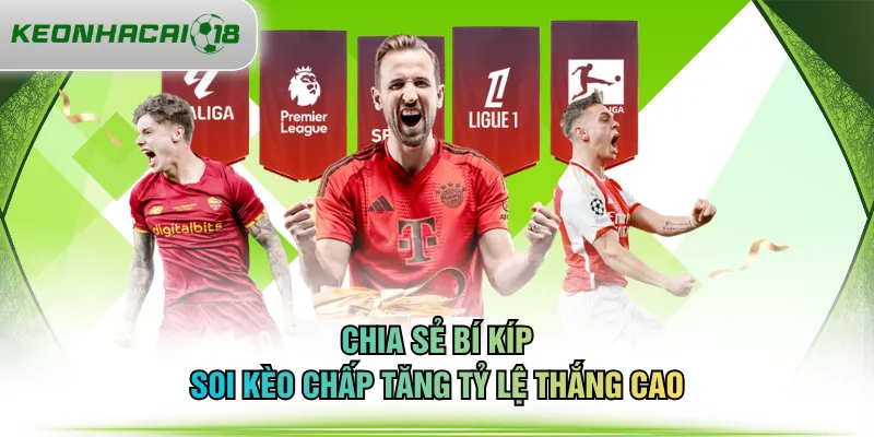 Chia sẻ bí kíp soi kèo chấp tăng tỷ lệ thắng cao